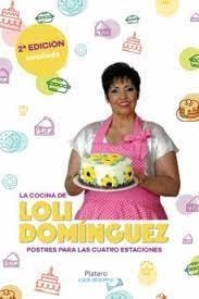 LA COCINA DE LOLI DOMÍNGUEZ. POSTRES PARA LAS CUATRO ESTACIONES | 9788412356502 | DOMÍNGUEZ, LOLI