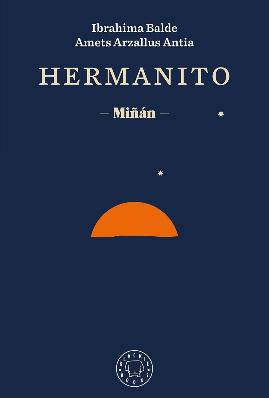 HERMANITO. MIÑAN | 9788418733420 | BALDE, IBRAHIMA/ARZALLUS ANTIA, AMETS/IZAGIRRE, ANDER