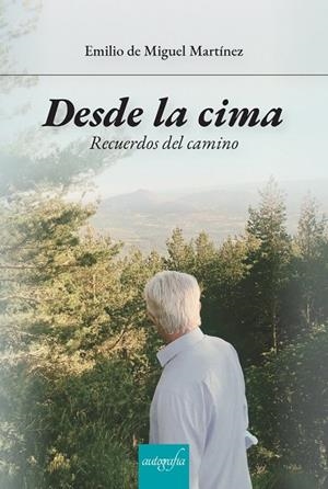 DESDE LA CIMA. RECUERDOS DEL CAMINO | 9788418766565 | MARTÍNEZ,EMILIO DE MIGUEL