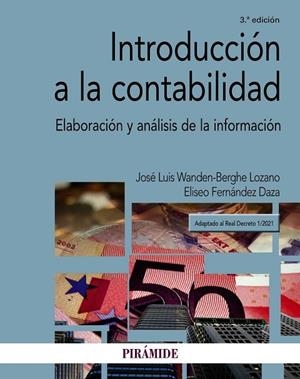 INTRODUCCIÓN A LA CONTABILIDAD. ELABORACIÓN Y ANÁLISIS DE LA INFORMACIÓN | 9788436845709 | WANDEN-BERGHE, JOSÉ LUIS/FERNÁNDEZ DAZA, ELISEO