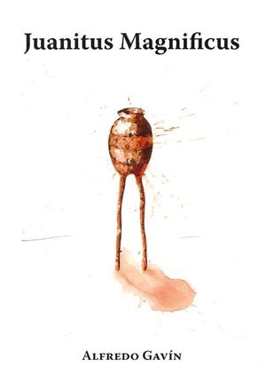 JUANITUS MAGNIFICUS | 9788412303957 | GAVIN,ALFREDO