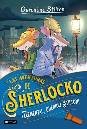 ¡ELEMENTAL, QUERIDO STILTON! LAS AVENTURAS DE SHERLOCKO | 9788408247081 | STILTON, GERÓNIMO