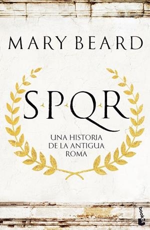 SPQR. UNA HISTORIA DE LA ANTIGUA ROMA | 9788408247517 | BEARD, MARY