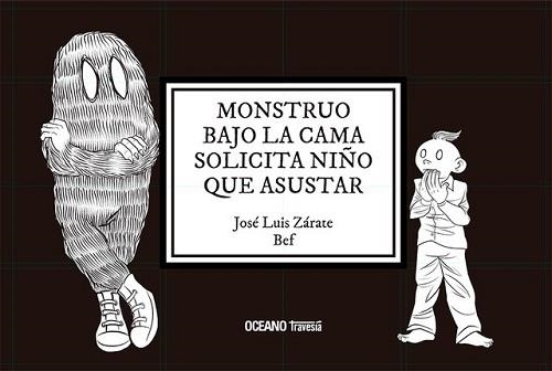 MONSTRUO BAJO LA CAMA SOLICITA NIÑO QUE ASUSTAR | 9786075571553 | ZARATE BEF,JOSE LUIS