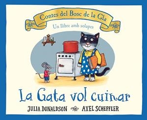 LA GATA QUIERE COCINAR | 9788426147196 | DONALDSON, JULIA/ SCHEFFLER, AXEL