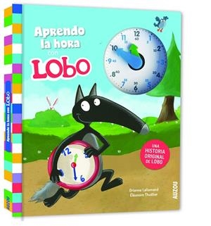 APRENDO LA HORA CON LOBO | 9782733898987 | LALLEMAND, ORIANNE