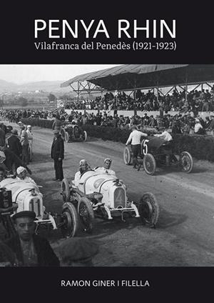 PENYA RHIN. VILAFRANCA DEL PENEDES(1921-1923) | 9788496995987 | GINER FILELLA, RAMON