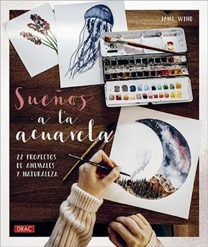 SUEÑOS A LA ACUARELA. 22 PROYECTOS DE ANIMALES Y NATURALEZA | 9788498747003 | WIND, JANA