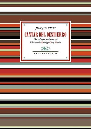 CANTAR DEL DESTIERRO (ANTOLOGÍA 1969-2019) | 9788418818448 | JUARISTI, JON