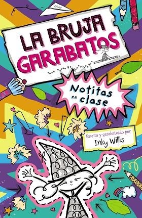 NOTITAS EN CLASE. LA BRUJA GARABATOS 1 | 9788469663288 | WILLIS, INKY
