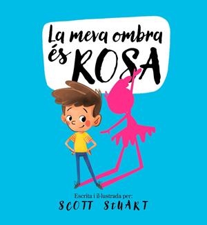 LA MEVA OMBRA ÉS ROSA (IDENTITAT GENERE) | 9788448858209 | STUART, SCOTT
