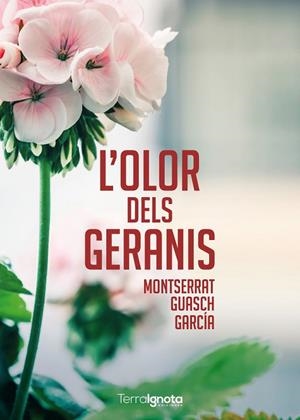 L'OLOR DE GERANIS | 9788412396126 | GUASCH GARCIA,MONTSERRAT