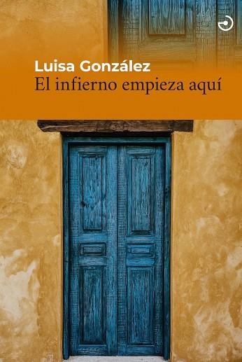 EL INFIERNO EMPIEZA AQUÍ | 9788415740742 | GONZÁLEZ, LUISA
