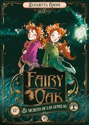 EL SECRETO DE LAS GEMELAS. FAIRY OAK 1 | 9788418538889 | GNONE, ELISABETTA