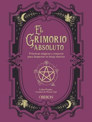 EL GRIMORIO ABSOLUTO. PRACTICAS MAGICAS Y CONJUROS | 9788441544185 | PRADAS, LIDIA