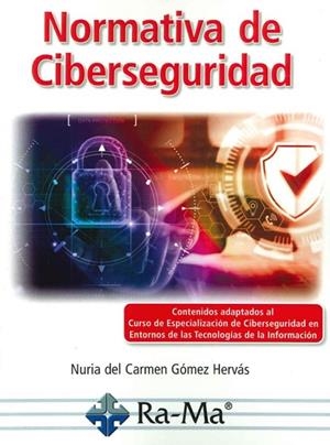 NORMATIVA DE CIBERSEGURIDAD | 9788418971235 | GÓMEZ HERVÁS, NURIA DEL CARMEN