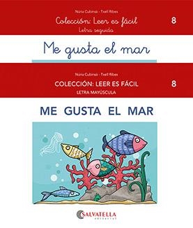 ME GUSTA EL MAR. LEER ES FÁCIL 8 LETRA MAYUSCULA/SEGUIDA | 9788418427565 | CUBINSÀ ADSUAR, NÚRIA