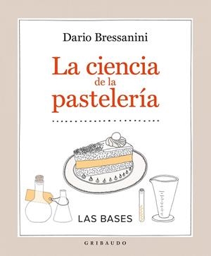 LA CIENCIA DE LA PASTELERIA. LAS BASES | 9788417127077 | BRESSANINI, DARIO