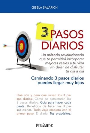 3 PASOS DIARIOS. UN MÉTODO REVOLUCIONARIO QUE TE PERMITIRÁ INCORPORAR MEJORAS REALES A TU VIDA SI | 9788436845655 | SALARICH, GISELA