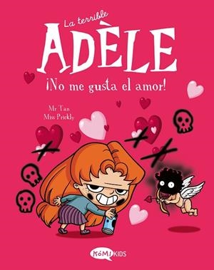 LA TERRIBLE ADELE 4 ¡NO ME GUSTA EL AMOR! | 9788412399707 | MR TAN