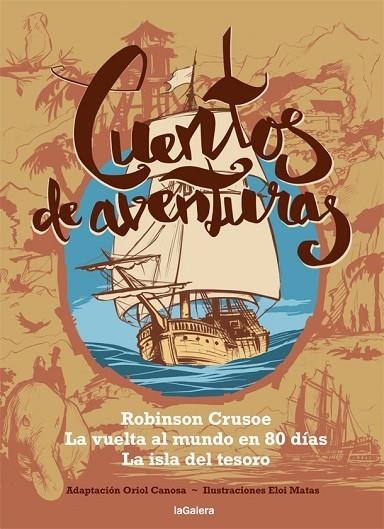 CUENTOS DE AVENTURAS. ROBINSON CRUSOE, LA VUELTA AL MUNDO EN 80 DIAS, LA ISLA DEL TESORO | 9788424667450 | CANOSA, ORIOL