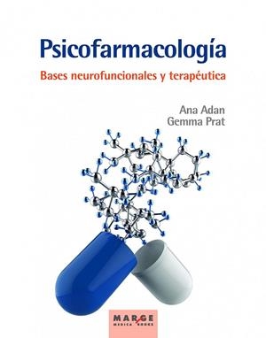 PSICOFARMACOLOGÍA. BASES NEUROFUNCIONALES Y TERAPÉUTICA | 9788417903640 | ADAN PUIG, ANA/PRAT VIGUÉ, GEMMA