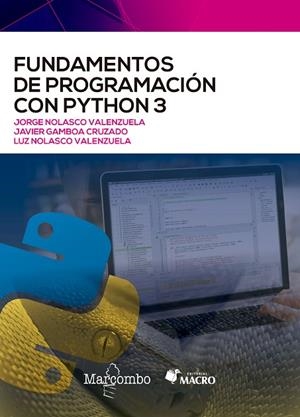 FUNDAMENTOS DE PROGRAMACIÓN CON PYTHON 3 | 9788426733818 | NOLASCO, JORGE SANTIAGO/NOLASCO, LUZ ELENA/GAMBOA, JAVIER ARTURO