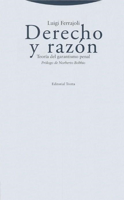 DERECHO Y RAZÓN. TEORÍA DEL GARANTISMO PENAL | 9788498790467 | FERRAJOLI, LUIGI