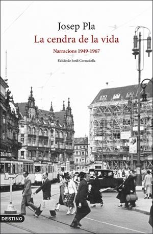 LA CENDRA DE LA VIDA. NARRACIONS 1949-1967 | 9788497103282 | PLA, JOSEP