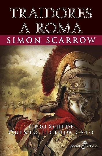 TRAIDORES A ROMA. LIBRO XVIII DE QUINTO LICINIO CATO | 9788435022521 | SCARROW, SIMON
