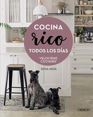 COCINA RICO TODOS LOS DÍAS. VELOCIDAD CUCHARA 2 | 9788441544901 | ARDÁ, ROSA