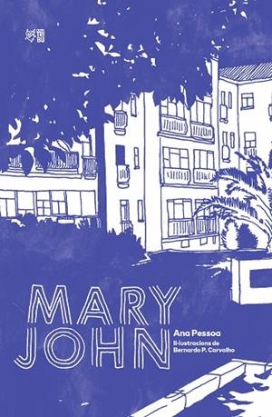 MARY JOHN (PREMI LLIBRETER 2022) | 9788412322972 | PESSOA, ANA