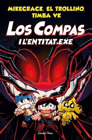 LOS COMPAS I L'ENTITAT.EXE + LÀMINA ADHESIUS | 9788413891064 | MIKECRACK, EL TROLLINO Y TIMBA VK