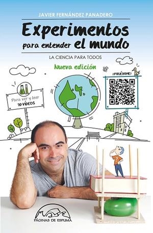 EXPERIMENTOS PARA ENTENDER EL MUNDO. LA CIENCIA PARA TODOS | 9788483933084 | FERNÁNDEZ PANADERO, JAVIER