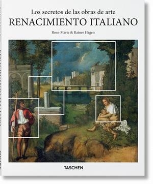 LOS SECRETOS DE LAS OBRAS DE ARTE. RENACIMIENTO ITALIANO | 9783836570572 | HAGEN, RAINER & ROSE-MARIE/TASCHEN
