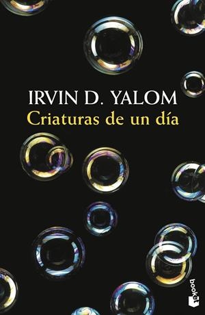 CRIATURAS DE UN DÍA | 9788423353224 | YALOM, IRVIN D.