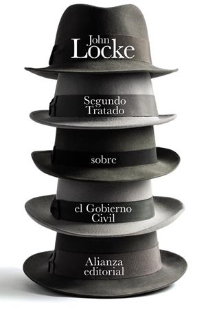 SEGUNDO TRATADO SOBRE EL GOBIERNO CIVIL. UN ENSAYO ACERCA DEL VERDADERO ORIGEN Y FIN DEL GOBIERNO CIVIL | 9788420692968 | LOCKE, JOHN
