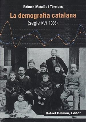 LA DEMOGRAFIA CATALANA SEGLE XVI - 1936 | 9788423208760 | MASDEU TERMENS, RAIMON