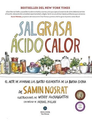 SAL, GRASA, ÁCIDO, CALOR. EL ARTE DE DOMINAR LOS CUATRO ELEMENTOS DE LA BUENA COCINA | 9788415887270 | NOSRAT, SAMIN