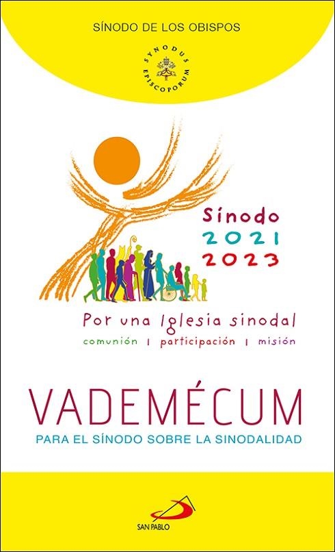 VADEMÉCUM PARA EL SÍNODO SOBRE LA SINODALIDAD. POR UNA IGLESIA SINODAL: COMUNIÓN, PARTICIPACIÓN Y MISIÓN | 9788428565172 | SÍNODO DE LOS OBISPOS