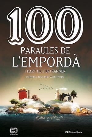 100 PARAULES DE L'EMPORDÀ I PART DE L'ESTRANGER | 9788413560854 | BORRELL CARRERAS, HELENA