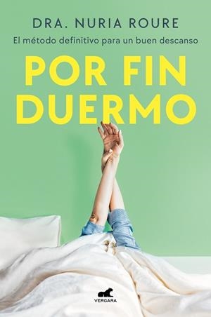 POR FIN DUERMO. EL METODO DEFINITIVO PARA UN BUEN DESCANSO | 9788418620348 | ROURE, DRA. NURIA