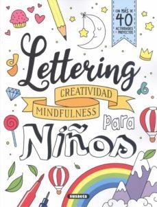 LETTERING ? CREATIVIDAD MINDFULNESS PARA NIÑOS | 9788467785821 | SUSAETA, EQUIPO