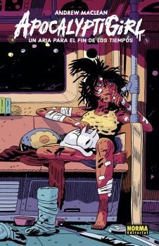 APOCALYPTIGIRL. UN ARIA PARA EL FIN DE LOS TIEMPOS | 9788467949049 | MACLEAN, ANDREW/SPICER, MIKE