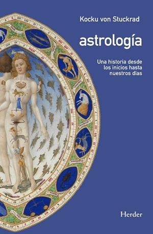 ASTROLOGÍA. UNA HISTORIA DESDE LOS INICIOS HASTA NUESTROS DÍAS | 9788425448515 | VON STUCKRAD, KOCKU