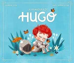 LA ARMADURA DE HUGO (SENSIBILITAT) | 9788448859572 | ISERN, SUSANNA/SIERRA, DAVID