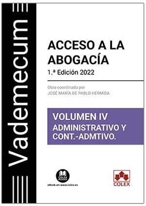 VADEMECUM ACCESO A LA ABOGACÍA. VOLUMEN IV. PARTE ESPECÍFICA ADMINISTRATIVA Y CONTENCIOSO ADMINISTRATIVA | 9788413593951 | DEPARTAMENTO DE DOCUMENTACIÓN DE IBERLEY/DE PABLO HERMIDA, JOSÉ MARÍA