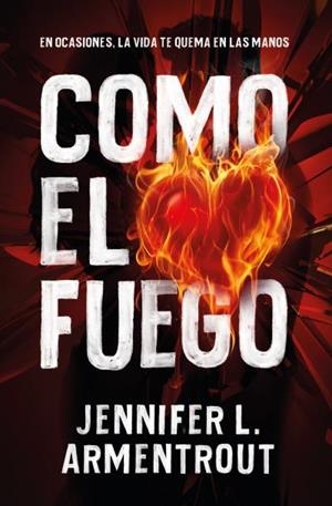 COMO EL FUEGO. HIELO 1 | 9788416622801 | ARMENTROUT, JENNIFER