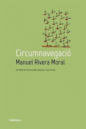 CIRCUMNAVEGACIÓ. XVI PREMI DE POESIA JOAN PERUCHO VILA D´ASCO | 9788417611811 | MANUEL, RIVERA MORAL