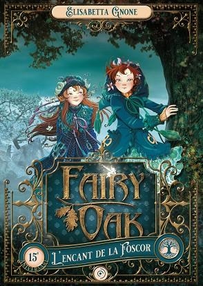 L'ENCANT DE LA FOSCOR. FAIRY OAK 2 | 9788419004017 | GNONE, ELISABETTA